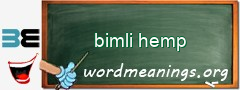 WordMeaning blackboard for bimli hemp